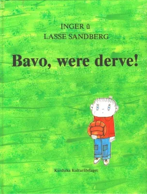 Bavo, were derve! (Kürdisch)