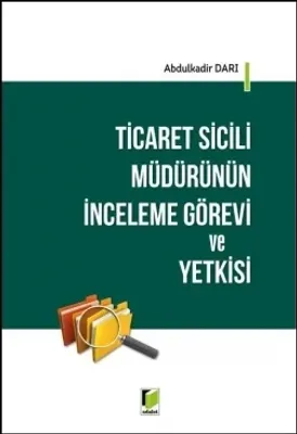 Ticaret Sicili Müdürünün İnceleme Görevi ve Yetkisi