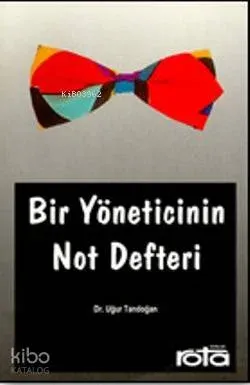 Bir Yöneticinin Not Defteri