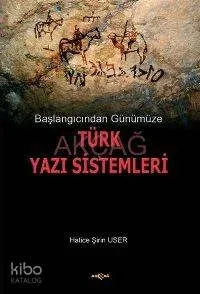 Başlangıcından Günümüze Türk Yazı Sistemleri