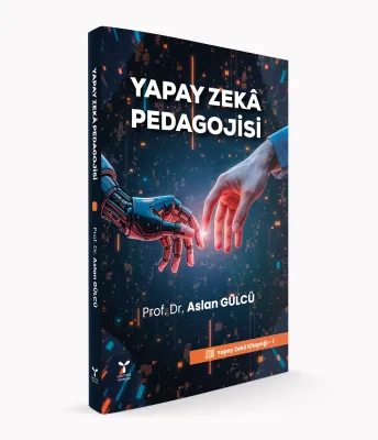 Yapay Zekâ Pedagojisi Prof. Dr. Aslan Gülcü