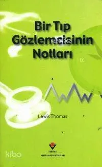 Bir Tıp Gözlemcisinin Notları