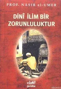 Dinî İlim Bir Zorunluluktur