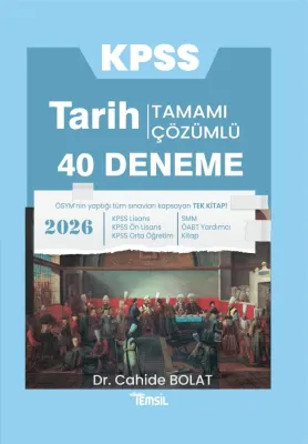 KPSS Tarih Tamamı Çözümlü 40 Deneme Cahide Bolat KPSS Tarih Tamamı Çözümlü 40 Deneme Cahide Bolat