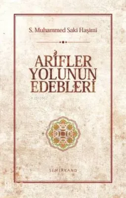 Arifler Yolunun Edebleri (Ciltli)