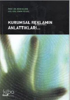 Kurumsal Reklamın Anlattıkları