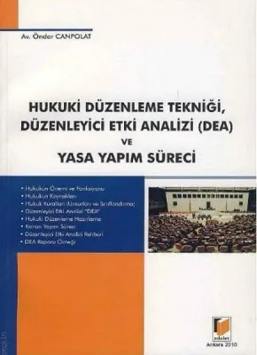 Hukuk Düzenleme Tekniği, Düzenleyici Etki Analizi (DEA) ve Yasa Yapım Süreci
