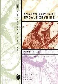 Efsanevi Kürt Şairi Evdalê Zeynıkê