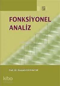 Fonksiyonel Analiz Mustafa Bayraktar
