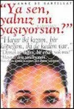 Ya Sen Yalnız Mı Yaşıyorsun?