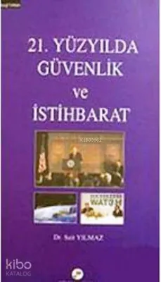 21. Yüzyılda Güvenlik  ve İstihbarat