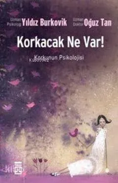 Korkacak Ne Var?