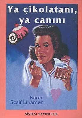 Ya Çikolatanı, Ya Canını