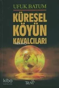 Küresel Köyün Kavalcıları