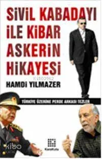 Sivil Kabadayı İle Kibar Askerin Hikayesi