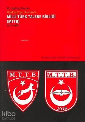 Milli Türk Talebe Birliği (mttb) 1916-1980