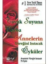 Annelerin Yüreğini Isıtacak Öyküler