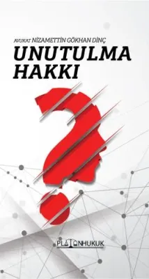 UNUTULMA HAKKI NİZAMETTİN GÖKHAN DİNÇ