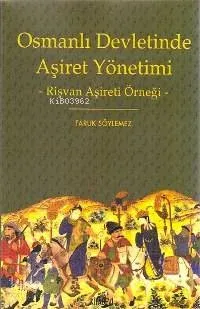 Osmanlı Devletinde Aşiret Yönetimi