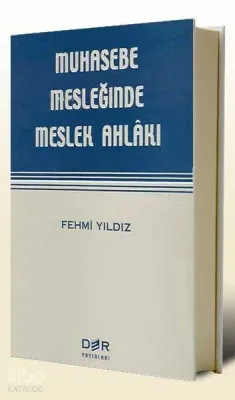 Muhasebe Mesleğinde Meslek Ahlâkı