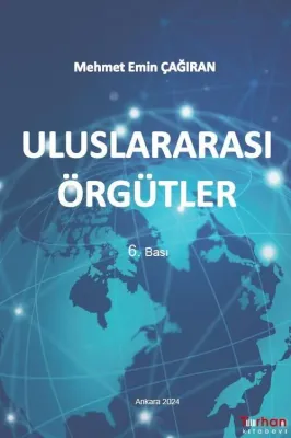 Uluslararası Örgütler 6.BASKI Mehmet Emin Çağıran