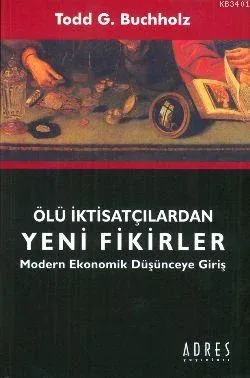 Ölü İktisatçılardan Yeni Fikirler