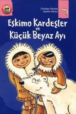 Eskimo Kardeşler ve Küçük Beyaz Ayı