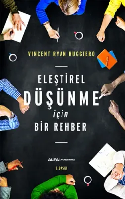 Eleştirel Düşünme İçin Bir Rehber Vincent Ryan Ruggiero