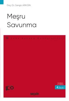 Meşru Savunma 4.BASKI Doç. Dr. Cengiz APAYDIN Meşru Savunma 4.BASKI Doç. Dr. Cengiz APAYDIN