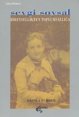 Sevgi Soysal, Bireysellikten Toplumsallığa
