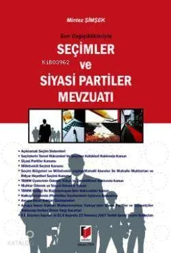 Son Değişiklikleriyle Seçimler ve Siyasi Partiler Mevzuatı