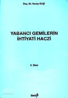 Yabancı Gemilerin İhtiyati Haczi