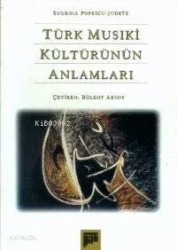 Türk Musiki Kültürünün Anlamları
