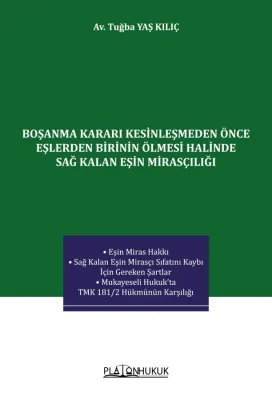 Boşanma Kararı Kesinleşmeden Önce Eşlerden Birinin Ölmesi Halinde Sağ 