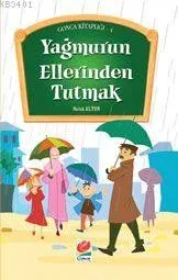 Yağmurun Ellerinden Tutmak