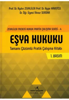 Eşya Hukuku Tamamı Çözümlü Pratik Çalışma Kitabı Prof. Dr. Aydın Zevkl
