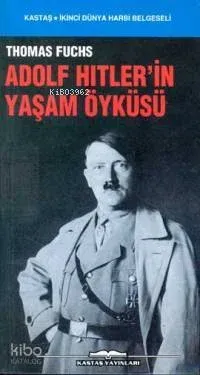 Adolf Hitler'in Yaşam Öyküsü