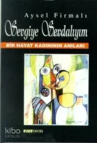 Sevgiye Sevdalıyım