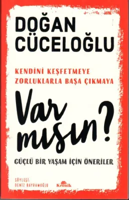 Var Mısın?; Güçlü Bir Yaşam İçin Öneriler