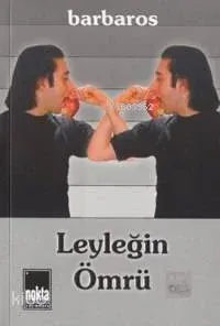 Leyleğin Ömrü