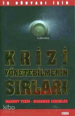 Krizi Yönetebilmenin Sırları Mahmut Tekin