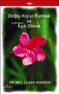Doğru Kişiyi Bulmak ve Âşık Olmak