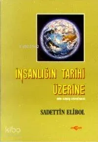 İnsanlığın Tarihi Üzerine