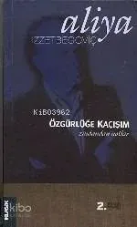 Özgürlüğe Kaçışım