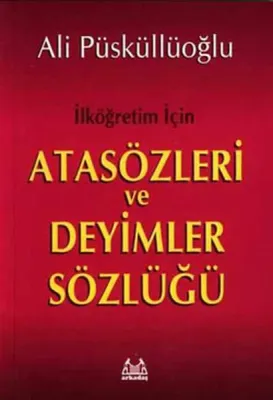 İlköğretim İçin Atasözleri ve Deyimler Sözlüğü