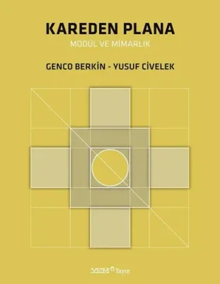 Kareden Plana Modül ve Mimarlık Genco Berkin