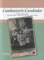 Cumhuriyet'te Çocuktular