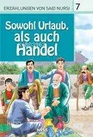 Sowohl Urlaub,  Als Auch Hendel, Erzahlungen Von Said Nursi 7