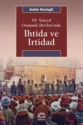 İhtida ve İrtidad : 19. Yüzyıl Osmanlı Devleti’nde