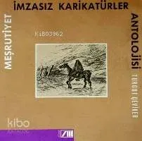 Meşrutiyet İmsasız Karikatürler Antolojisi
